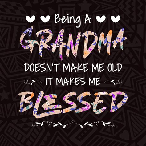 being grandma doesn t make me old blessed mother day etsy