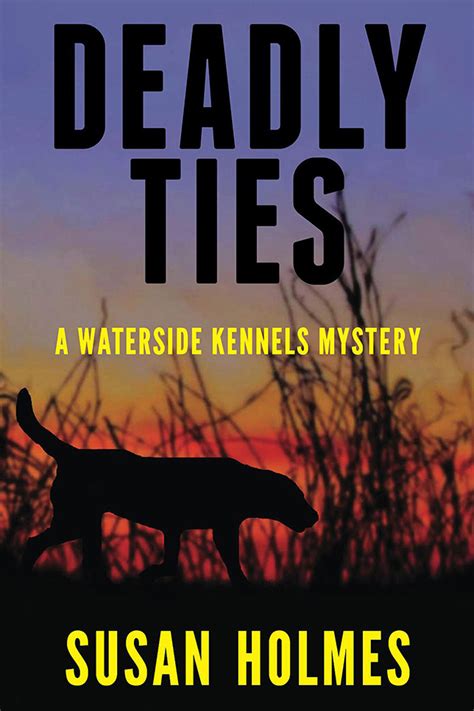 Book 1 Deadly Ties Dogs Mysteries And More