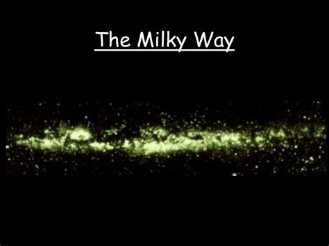 Ppt The Milky Way Powerpoint Presentation Free Download Id2413574