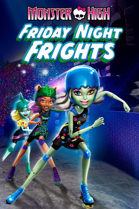 I know it seems like this is just a series. Watch Monster High: Friday Night Frights (2013) Free Online