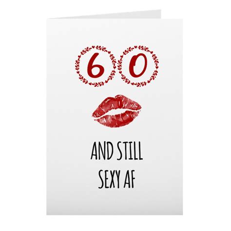 60 And Still Sexy Af Card Funny 60th Birthday Card For Women Etsy