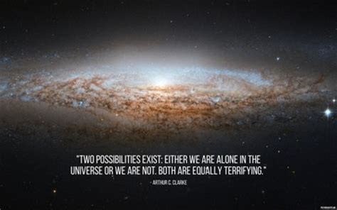 Either we are alone in the universe or we are not. Arthur C. Clarke Quotes - PictureQuotes.me