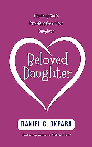 Beloved Daughter Claiming Gods Promises Over Your Daughter 31 Days Of Heart To Heart