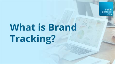 What Is Brand Tracking An Insight Platforms Explainer