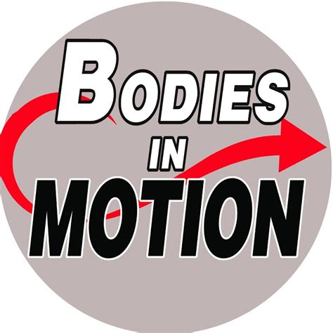 Bodies In Motion Youtube