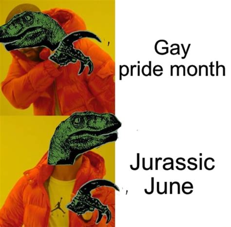 Gay Pride Month Jurassic June Ifunny