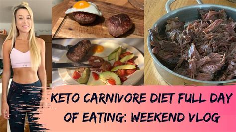 Keto Carnivore Diet Full Day Of Eating Weekend Vlog Youtube