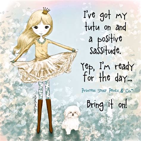 109 Best Images About Princess Sassy Pants On Pinterest Each Day