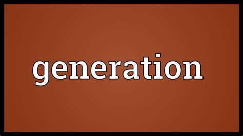Generation Meaning - YouTube