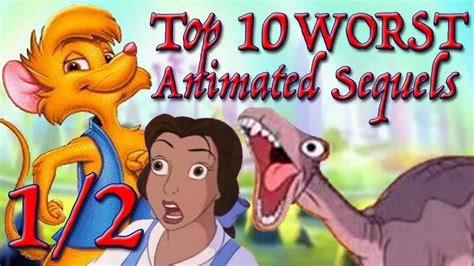 The second part in 2019. Top 10 WORST Animated Sequels 1/2 - YouTube