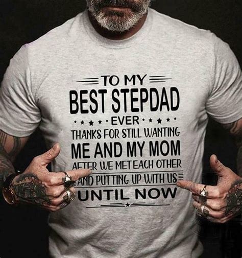To My Best Stepdad Thanks For Still Wanting Me And My Mom T Shirt Grey Men S 6xl Men And Women T