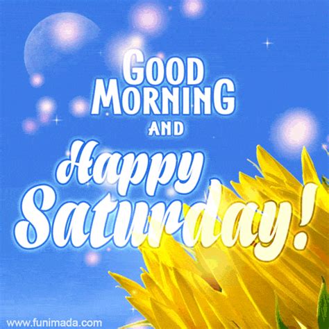 Happy Saturday Good Morning Gif Images Good Morning Happy Saturday Pictures Photos And