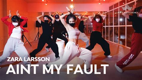 Zara Larsson Aint My FaultItsme CHOREOGRAPHY LAMF DANCE ACADEMY YouTube