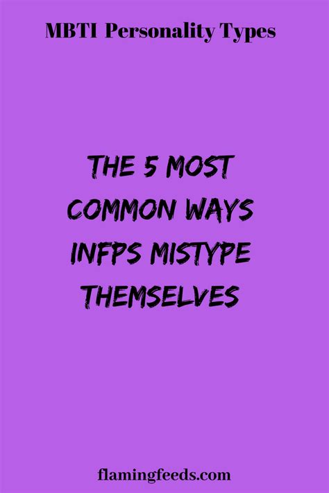The 5 Most Common Ways Infps Mistype Themselves Infp Personality Type