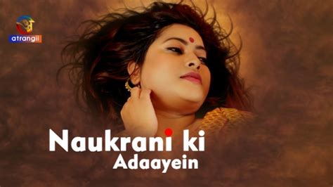 Naukrani Ki Adaayein Hindi Hot Short Film Atrangii Wowmaal