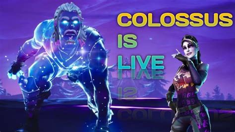 Colossus Is Live L Fortnite Youtube