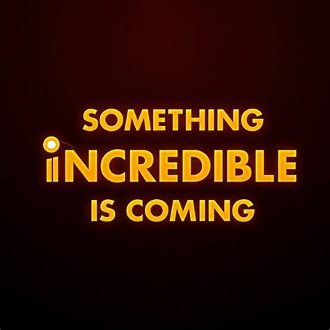 The Incredibles Something Incredible Is Coming