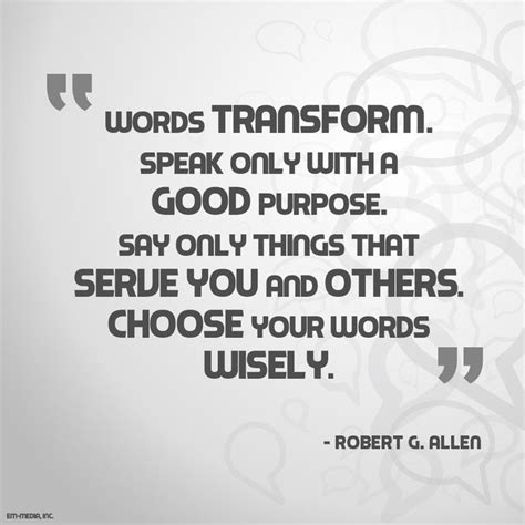 Words Transform Speak Only With A Good Purpose Say Only Things That