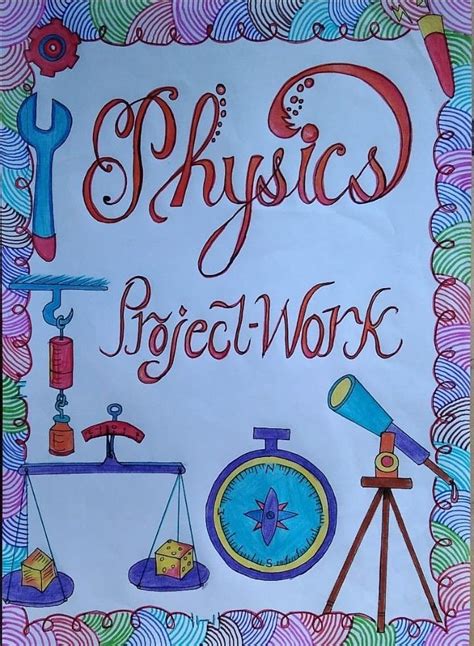 Project Work Drowing Physics Projects Colorful Borders Design Front Page Design