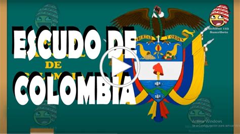 Historia Del Escudo De Colombia Con Sus Partes Explicadas Youtube Porn Sex Picture