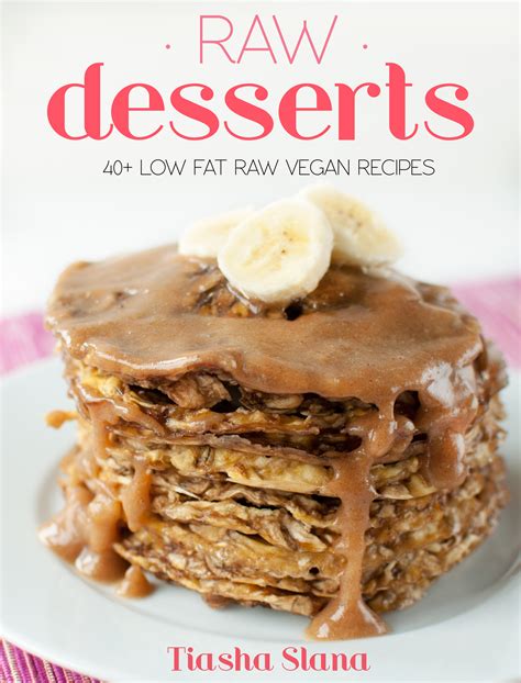 Recipe modification ideas for low cholesterol, low saturated fat diet. SIMPLE & LIGHT RAW DESSERTS: 40+ Low-Fat Raw Vegan Recipes - Shine with Nature