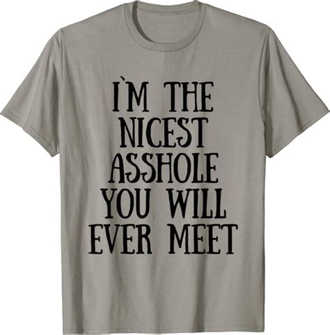 funny i am the nicest asshole you will ever meet t shirt clothing shoes and jewelry