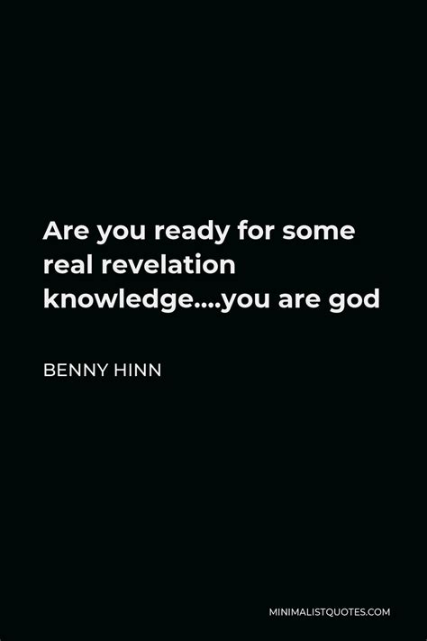 Benny Hinn Quote Are You Ready For Some Real Revelation Knowledge