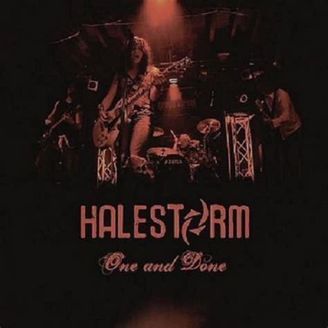 Halestorm One And Done Live Lyrics And Tracklist Genius