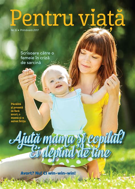 A Apărut Revista „pentru Viață Nr 6 Primăvara 2017 „ajută Mama și