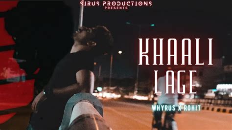 Khaali Lage Prod By Rahee Khan Beats Whyrus X Rohit Sirus Productions New Song 2022