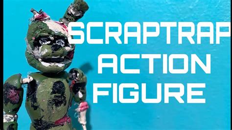 Funko Scraptrap Action Figure Custom Fnaf Action Figure Youtube
