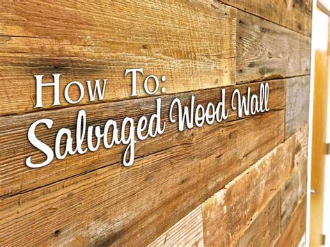 How To Salvaged Wood Wall The Craftsman Blog