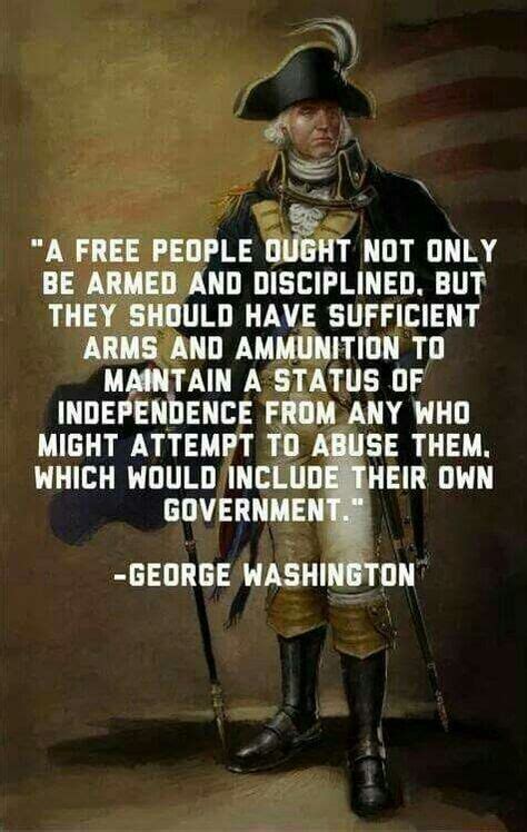 When george washington spoke, people listened. George Washington quote regarding the Second Amendment ...
