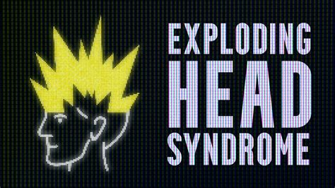 Exploding Head Syndrome Simulation Youtube