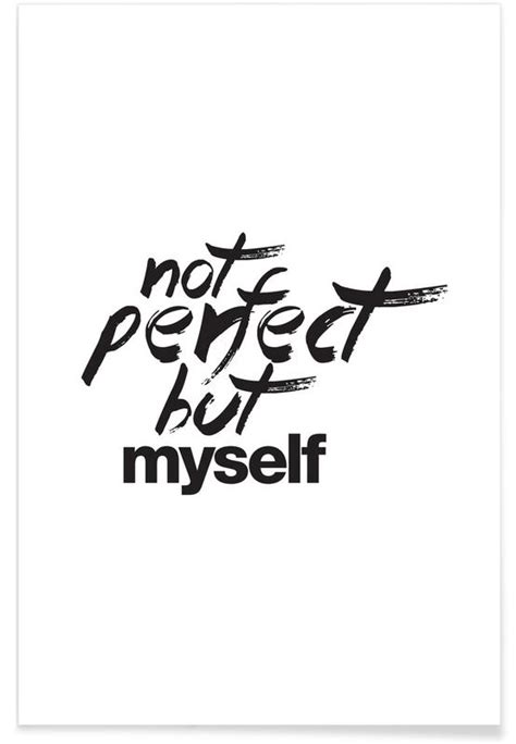 Not Perfect But Myself Poster Juniqe