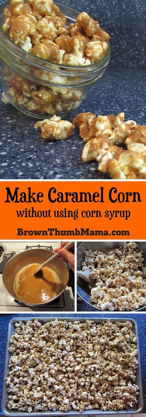 You Can Make Caramel Corn Without Using Corn Syrup This Easy Recipe