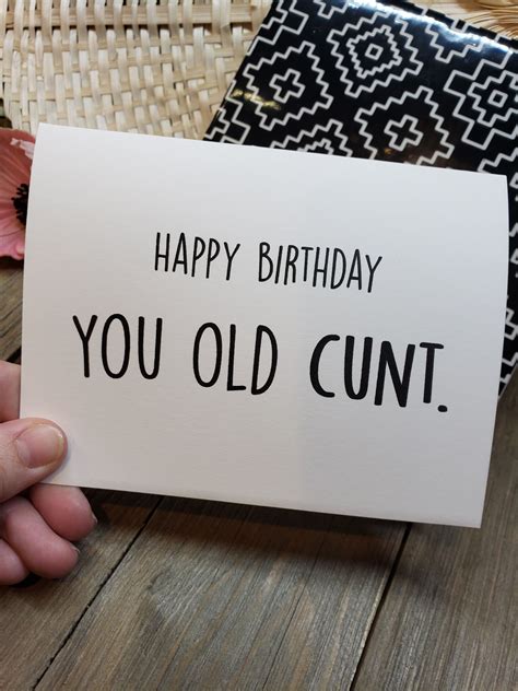 Happy Birthday You Old Cunt Card Birthday Card Best Friend Etsy