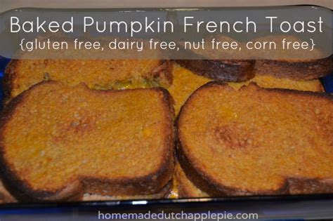 Baked Pumpkin French Toast Gluten Free Dairy Free Nut Free