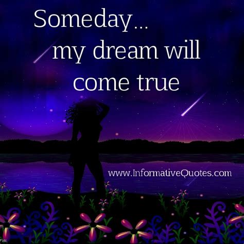 someday my dream will come true informative quotes