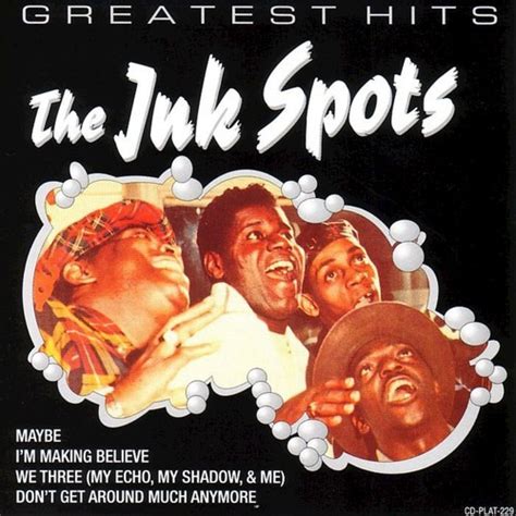 The Ink Spots Greatest Hits Songs Download Free Online Songs Jiosaavn