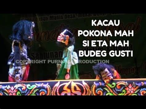 We did not find results for: Bodoran WAYANG GOLEK SI BUDEG lucu bikin ngakak | dadan ...