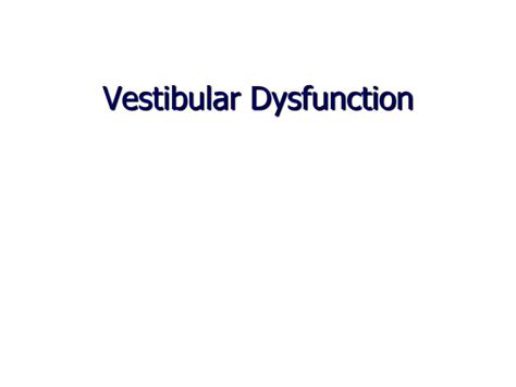 Ppt Vestibular Examination Powerpoint Presentation Free Download