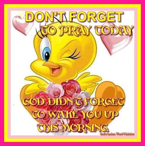 Pin By Alicia Moberg On Good Morning God Tweety Bird Quotes Cute