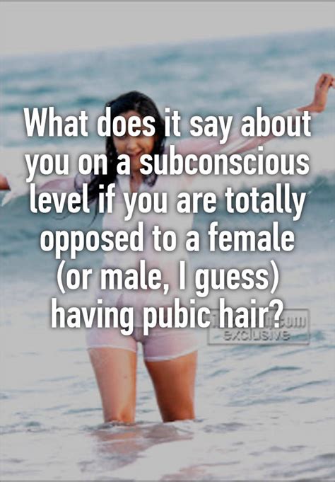 What Does It Say About You On A Subconscious Level If You Are Totally Opposed To A Female Or