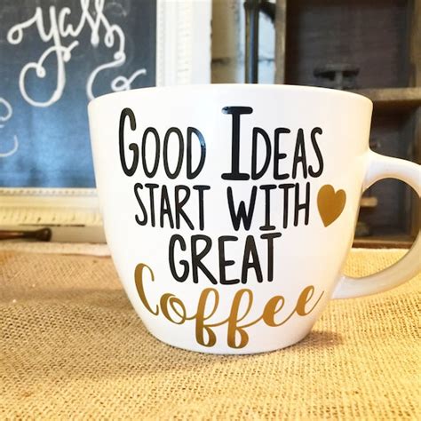 Coffee Mug Vinyl Decal Good Ideas Start With Great Coffee