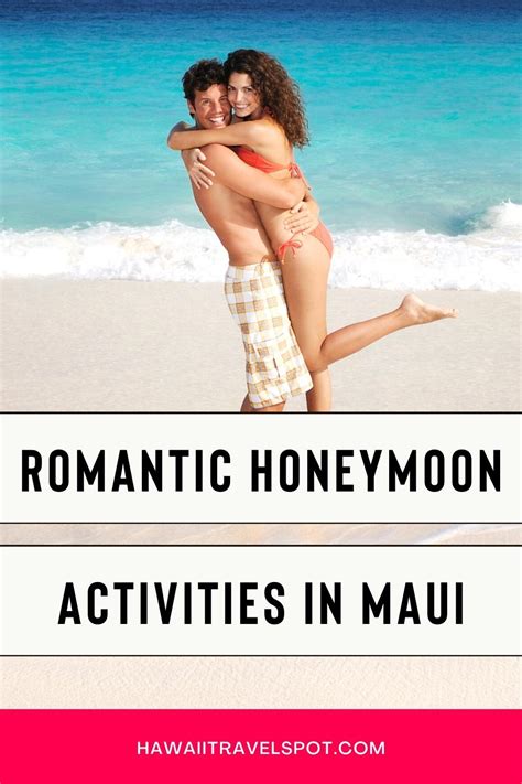 Romantic Honeymoon Activities In Maui Hawaii Hawaii Travel Spot