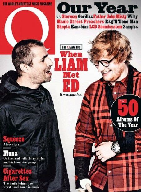 Liam Gallagher Ed Sheeran Q Magazine Magazine January 2018 Cover