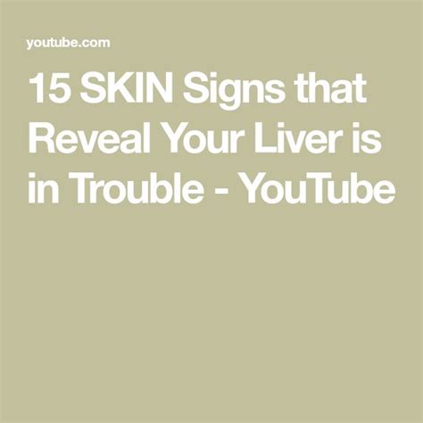 15 Skin Signs That Reveal Your Liver Is In Trouble Youtube In 2022