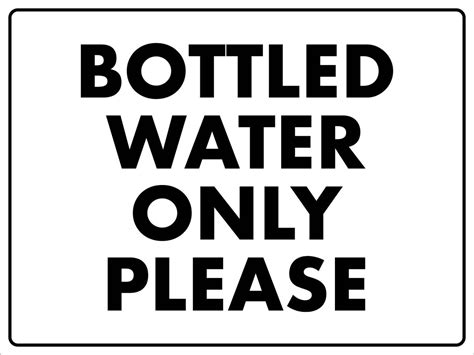 Bottled Water Only Sign New Signs