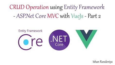 CRUD Operation Using Entity Framework Using ASP Net Core MVC With VueJs Part DaftSex HD